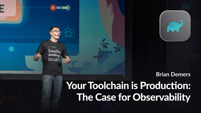 Your Toolchain is Production: The Case for Observability