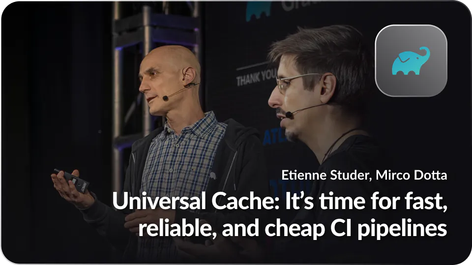 Universal Cache: It’s time for fast, reliable, and cheap CI pipelines