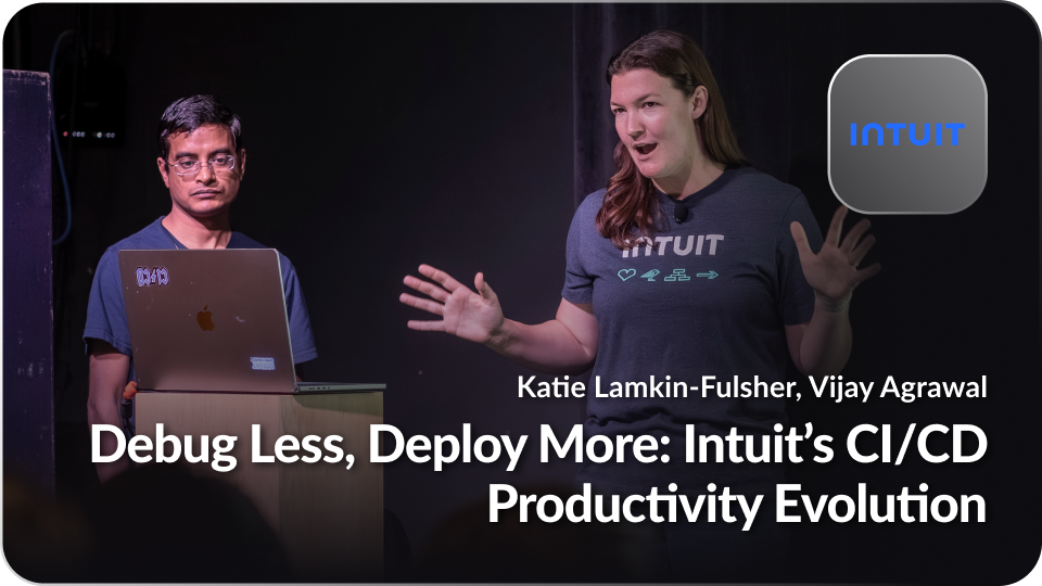 Debug Less, Deploy More: Intuit’s CI/CD Productivity Evolution