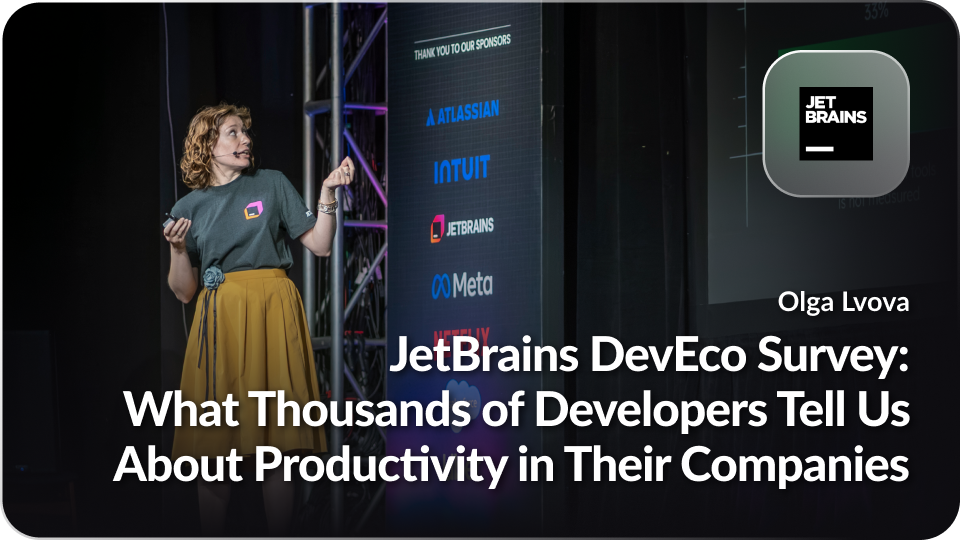 JetBrains DevEco Survey: What Thousands of Developers Tell Us About Productivity in Their Companies